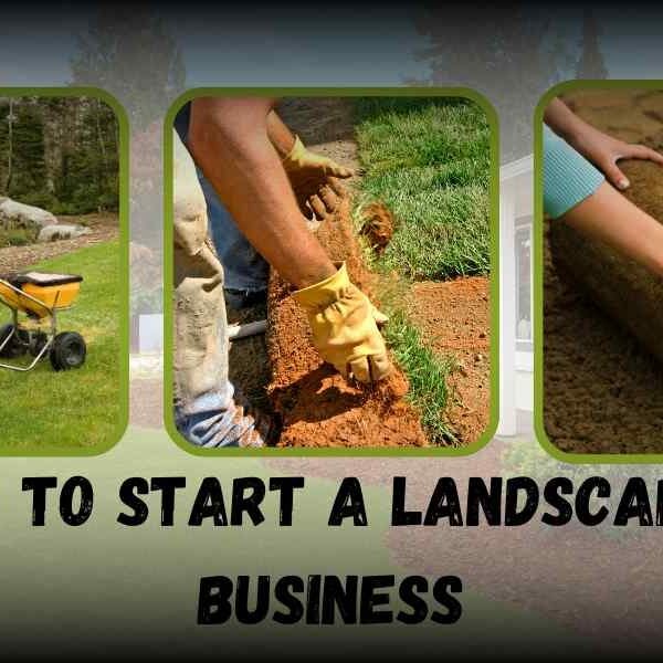 How to start a landscaping business