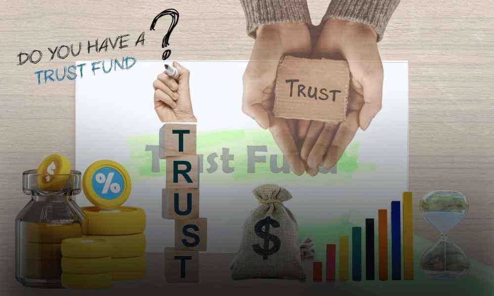 How to Start a Trust Fund