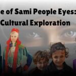 Gaze of Sami People Eyes: A Cultural Exploration