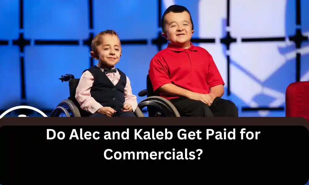 Do Alec and Kaleb Get Paid for Commercials?